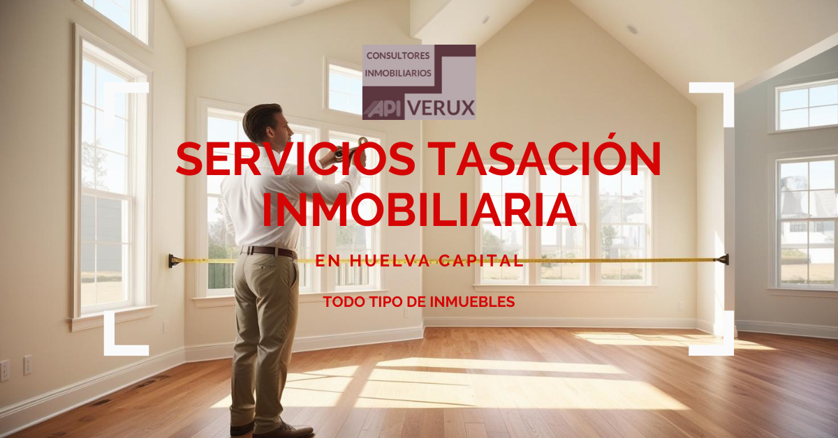 veruxci SERVICIOS DE TASACION INMOBILIARIA EN HUELVA CAPITAL
